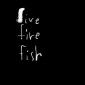 five fire fish